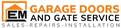 EM Garage Doors And Gate Service Inc